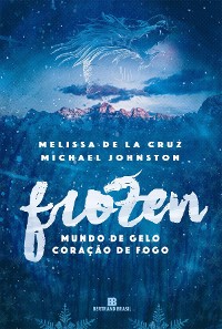 Cover Frozen - Mundo de gelo, coração de fogo - vol. 1