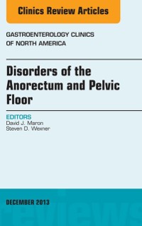 Cover Disorders of the Anorectum and Pelvic Floor, An Issue of Gastroenterology Clinics