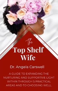 Cover The Top Shelf Wife