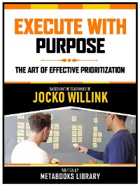 Cover Execute With Purpose - Based On The Teachings Of Jocko Willink