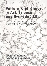 Cover Pattern and Chaos in Art, Science and Everyday Life