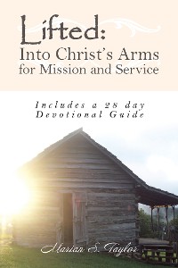 Cover Lifted: into Christ’S Arms for Mission and Service