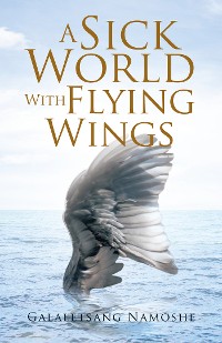 Cover A Sick World with Flying Wings