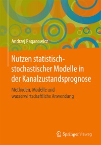 Cover Nutzen statistisch-stochastischer Modelle in der Kanalzustandsprognose
