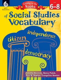 Cover Getting to the Roots of Social Studies Vocabulary Levels 6-8