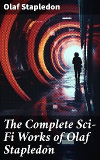 Cover The Complete Sci-Fi Works of Olaf Stapledon