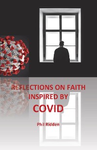 Cover REFLECTIONS ON FAITH INSPIRED BY COVID
