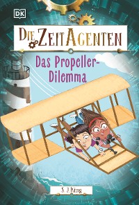 Cover Die Zeit-Agenten 1. Das Propeller-Dilemma