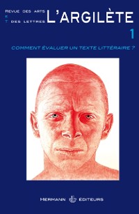 Cover L'' Argilète, n°1 - Comment évaluer un texte littéraire ?