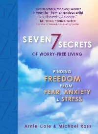 Cover Seven Secrets of Worry-Free Living