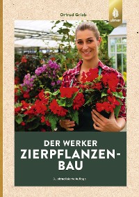 Cover Der Werker. Zierpflanzenbau