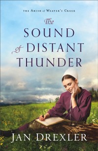 Cover Sound of Distant Thunder (The Amish of Weaver's Creek Book #1)