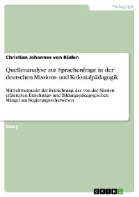 Cover Quellenanalyse zur Sprachenfrage in der deutschen Missions- und Kolonialpädagogik