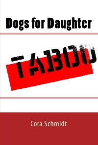 Cover Dogs for Daughter: Taboo Erotica