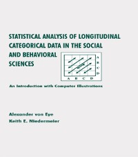 Cover Statistical Analysis of Longitudinal Categorical Data in the Social and Behavioral Sciences