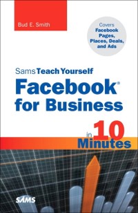 Cover Sams Teach Yourself Facebook for Business in 10 Minutes