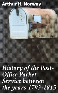 Cover History of the Post-Office Packet Service between the years 1793-1815