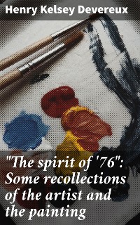 Cover "The spirit of '76": Some recollections of the artist and the painting