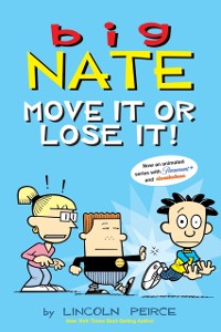 Cover Big Nate: Move It or Lose It!