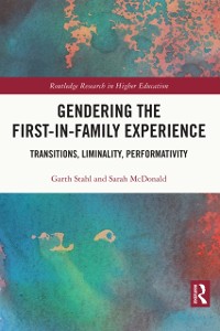 Cover Gendering the First-in-Family Experience