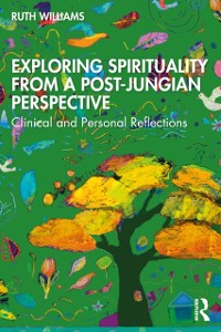 Cover Exploring Spirituality from a Post-Jungian Perspective