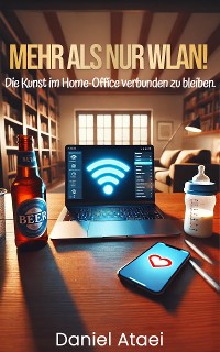 Cover Mehr als nur WLAN! Die Kunst im Home-Office verbunden zu bleiben