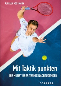 Cover Mit Taktik punkten. Die Kunst über Tennis nachzudenken
