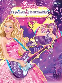 Cover Barbie - La princesa y la estrella del pop