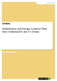 Cover Dollarization and Foreign Countries That Have Dollarized To the U.S. Dollar