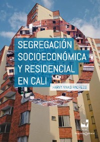 Cover Segregación socioeconómica y residencial en Cali