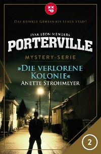 Cover Porterville - Folge 02: Die verlorene Kolonie