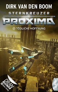 Cover Sternkreuzer Proxima - Tödliche Hoffnung