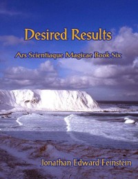 Cover Desired Results - Ars Scientiaque Magicae - Book Six: