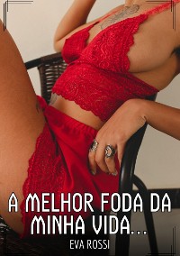 Cover A melhor foda da minha vida...