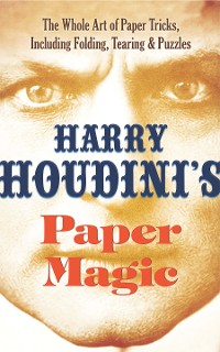 Cover Harry Houdini's Paper Magic