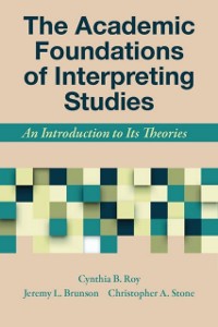 Cover Academic Foundations of Interpreting Studies