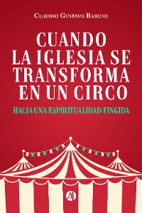 Cover Cuando la Iglesia se transforma en un circo