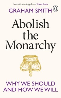Cover Abolish the Monarchy