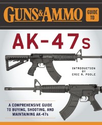 Cover Guns & Ammo Guide to AK-47s