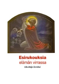 Cover Esirukouksia elämän virrassa