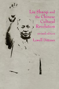 Cover Liu Shaoqi and the Chinese Cultural Revolution