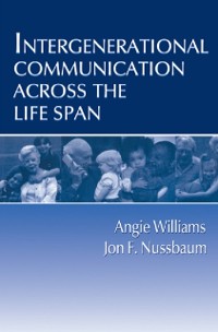 Cover Intergenerational Communication Across the Life Span