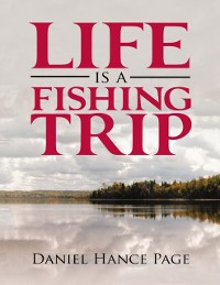 Cover Life Is a Fishing Trip