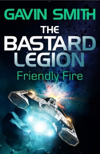 Cover Bastard Legion: Friendly Fire