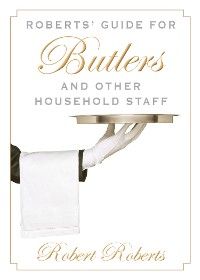 Cover Roberts' Guide for Butlers and Other Household Staff