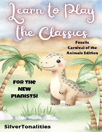 Cover Learn to Play the Classics Fossils Carnival of the Animals Edition