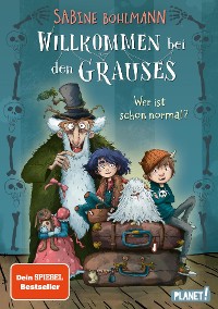 Cover Willkommen bei den Grauses 1: Wer ist schon normal?