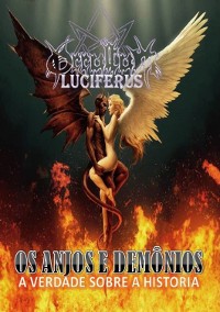 Cover Os Anjos E Demônios - A Surpresa Sobre Os Infernais E Celestiais.