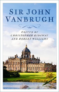 Cover Sir John Vanbrugh and Landscape Architecture in Baroque England