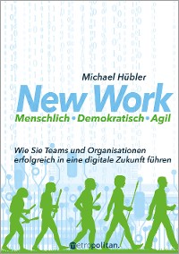 Cover New Work: Menschlich - Demokratisch - Agil